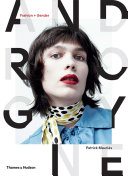 Androgyne : fashion + gender /