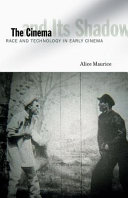 The cinema and its shadow : race and technology in early cinema /