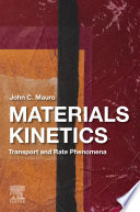 Materials kinetics : transport and rate phenomena /