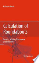 Calculation of roundabouts : capacity, waiting phenomena and reliability /