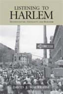 Listening to Harlem : gentrification, community, and business /