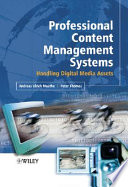 Professional content management systems : handling digital media assets /