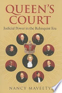 Queen's court : judicial power in the Rehnquist era /