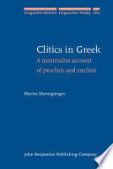 Clitics in Greek : a minimalist account of proclisis and enclisis /