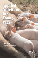 Applied nutrition for young pigs /