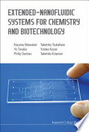 Extended-nano fluidic systems for chemistry and biotechnology /