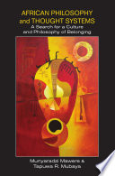 African philosophy and thought systems : a search for a culture and philosophy of belonging /