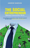 The social entrepreneur : making communities work /