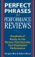 Perfect phrases for performance reviews : hundreds of ready-to-use phrases that describe your employees' performance (from "unacceptable" to "outstanding") /