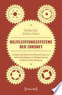 Hilfeleistungssysteme der Zukunft Analysen des Deutschen Roten Kreuzes zur Aufrechterhaltung von Alltagssystemen für die Krisenbewältigung /