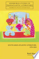 South Asian Atlantic literature, 1970-2010 /