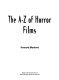 The A-Z of horror films /