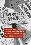 The legacy of second-wave feminism in American politics /