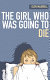 The girl who was going to die /