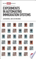 Experiments in automating immigration systems /