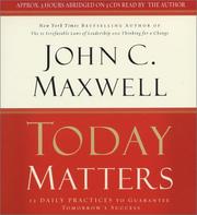 Today matters : [12 daily practices to guarantee tomorrow's success] /