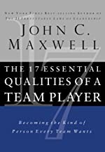 The 17 essential qualities of a team player : [becoming the kind of person every team wants] /