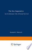 The sex imperative : an evolutionary tale of sexual survival /