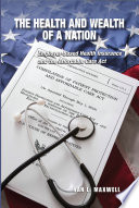 The health and wealth of a nation : employer-based health insurance and the affordable care act /