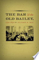 The bar and the Old Bailey, 1750-1850 /