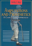 Amputations and prosthetics : a case study approach /