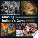 Chasing Indiana's game : the Hoosier Hardwood Basketball Project /