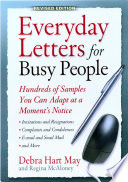 Everyday letters for busy people : hundreds of samples you can adapt at a moment's notice : invitations and resignations, complaints and condolences, e-mail and snail mail, and more /