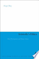 Aristotle's Ethics : moral development and human nature /