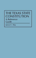 The Texas state constitution : a reference guide /