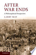 After war ends : a philosophical perspective /