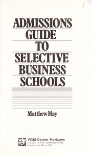 Admissions guide to selective business schools /