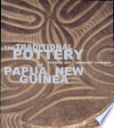 The traditional pottery of Papua New Guinea /