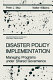 Disaster policy implementation : managing programs under shared governance /