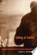 Talking at Trena's : everyday conversations at an African American tavern /
