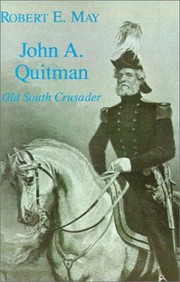 John A. Quitman : Old South crusader /