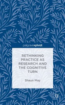 Rethinking practice as research and the cognitive turn /