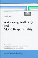 Autonomy, authority and moral responsibility /