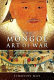 The Mongol art of war : Chinggis Khan and the Mongol military system /