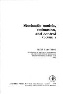 Stochastic models, estimation and control /