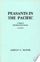 Peasants in the Pacific ; a study of Fiji Indian rural society /