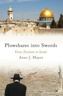 Plowshares into swords : from Zionism to Israel /