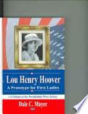 Lou Henry Hoover : a prototype for first ladies /