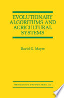 Evolutionary Algorithms and Agricultural Systems /