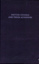 British cinemas and their audiences /