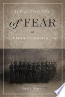 The aesthetics of fear in German Romanticism /