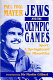 Jews and the Olympic Games : sport : a springboard for minorities /