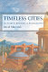 Timeless cities : an architect's reflections on Renaissance Italy /