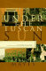 Under the Tuscan sun : at home in Italy /