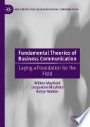 Fundamental theories of business communication : laying a foundation for the field /