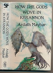 How the gods wove in Kyrannon : science fiction /